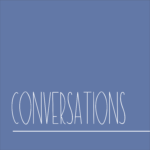 Conversations Conversations